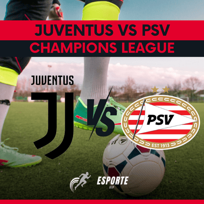 Descubre todo lo que necesitas saber del partido de Juventus vs PSV. Juventus vs PSV